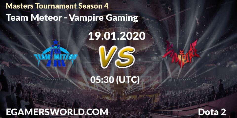 Pronósticos Team Meteor - Vampire Gaming. 23.01.20. Masters Tournament Season 4 - Dota 2