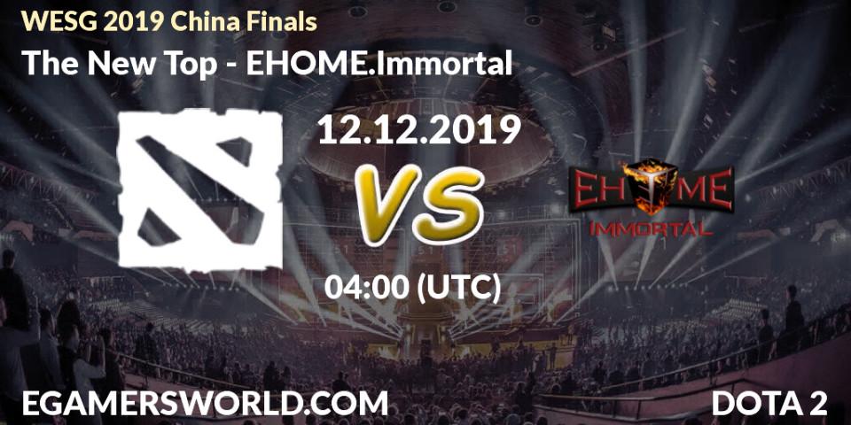 Pronósticos The New Top - EHOME.Immortal. 12.12.19. WESG 2019 China Finals - Dota 2