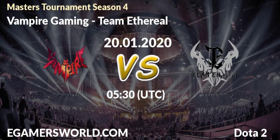 Pronósticos Vampire Gaming - Team Ethereal. 24.01.20. Masters Tournament Season 4 - Dota 2