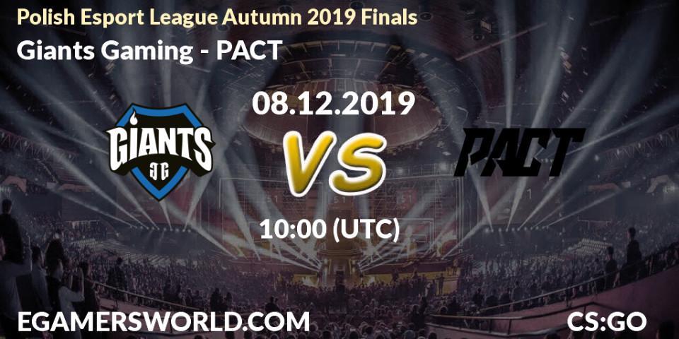 Pronósticos Giants Gaming - PACT. 08.12.19. Polish Esport League Autumn 2019 Finals - CS2 (CS:GO)