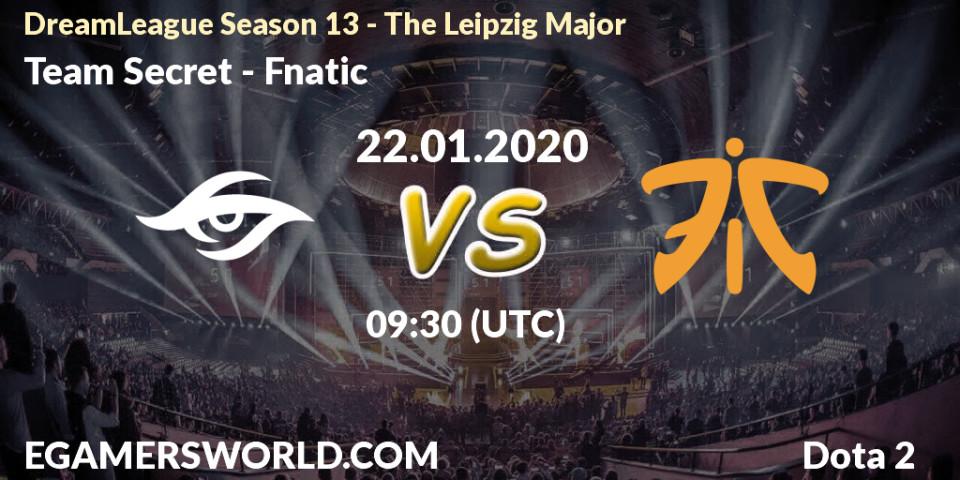 Pronósticos Team Secret - Fnatic. 22.01.20. DreamLeague Season 13 - The Leipzig Major - Dota 2