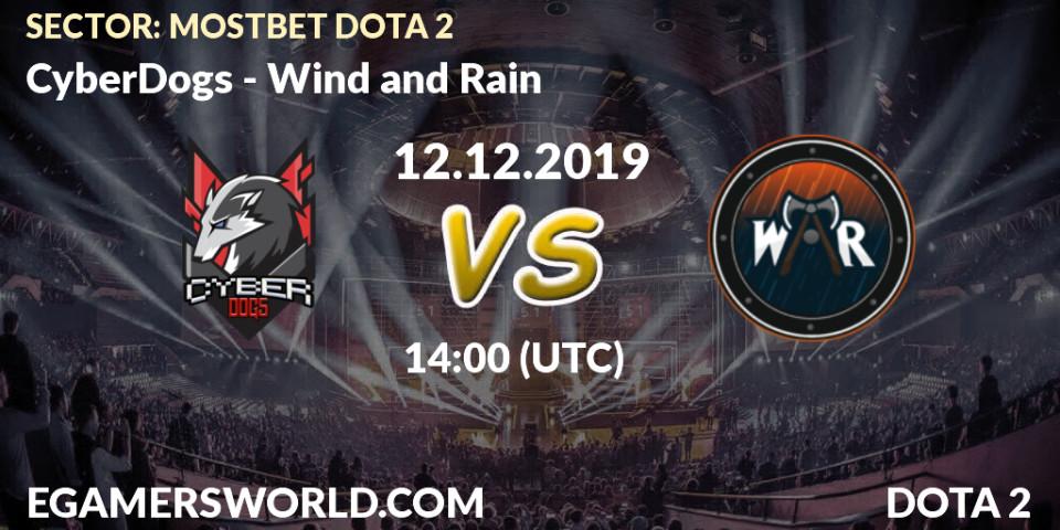 Pronósticos CyberDogs - Wind and Rain. 12.12.19. SECTOR: MOSTBET DOTA 2 - Dota 2