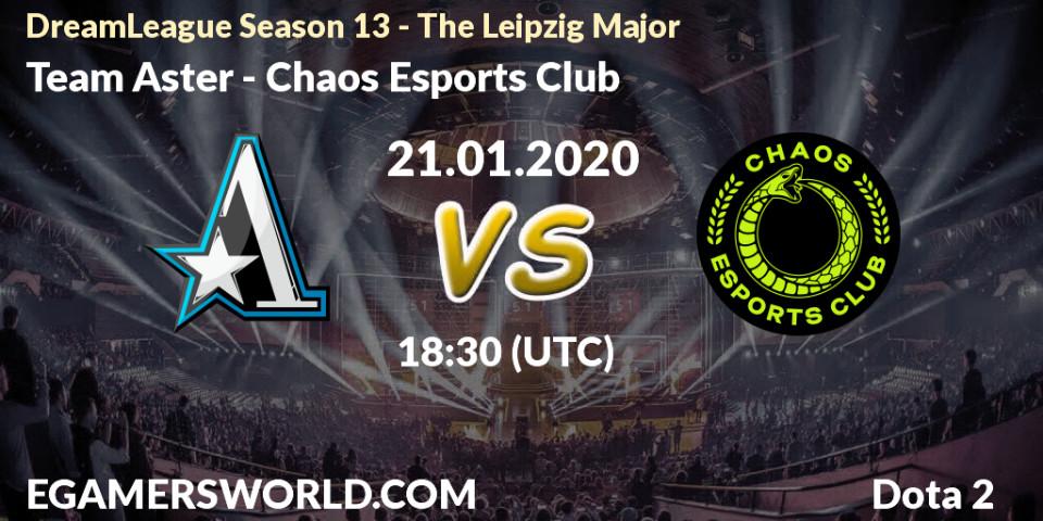 Pronósticos Team Aster - Chaos Esports Club. 21.01.20. DreamLeague Season 13 - The Leipzig Major - Dota 2