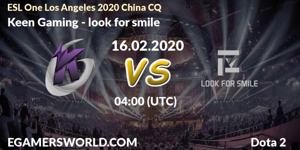 Pronósticos Keen Gaming - look for smile. 16.02.20. ESL One Los Angeles 2020 China CQ - Dota 2