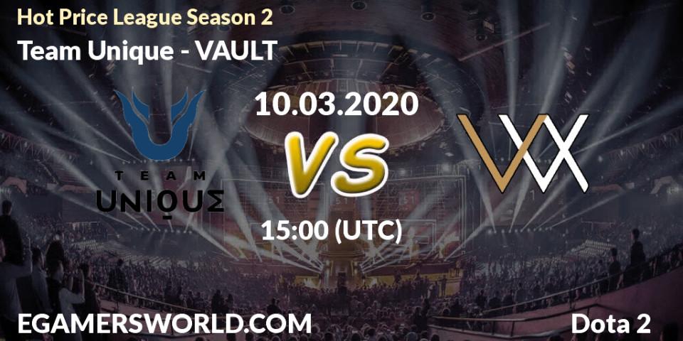 Pronósticos Team Unique - VAULT. 10.03.20. Hot Price League Season 2 - Dota 2
