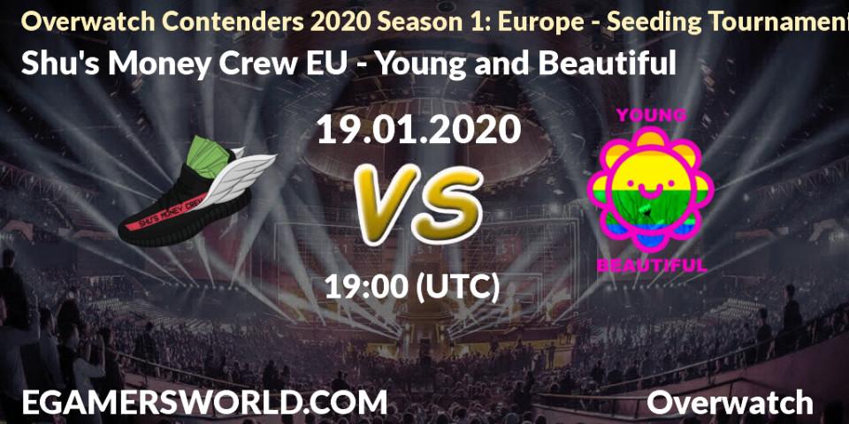 Pronósticos Shu's Money Crew EU - Young and Beautiful. 19.01.20. Overwatch Contenders 2020 Season 1: Europe - Seeding Tournament - Overwatch