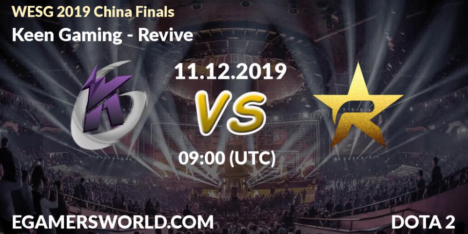 Pronósticos Keen Gaming - Revive. 11.12.19. WESG 2019 China Finals - Dota 2