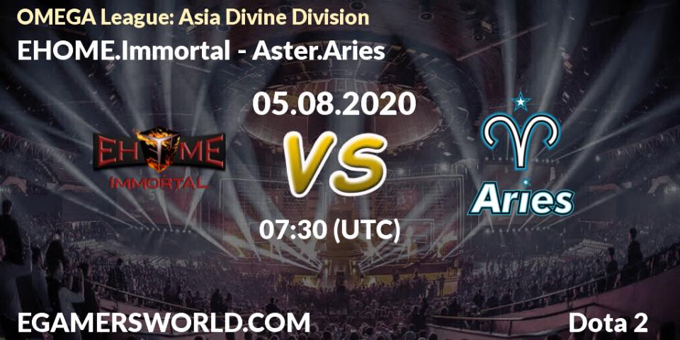 Pronósticos EHOME.Immortal - Aster.Aries. 05.08.20. OMEGA League: Asia Divine Division - Dota 2
