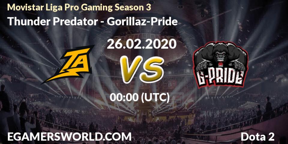 Pronósticos Thunder Predator - Gorillaz-Pride. 26.02.20. Movistar Liga Pro Gaming Season 3 - Dota 2