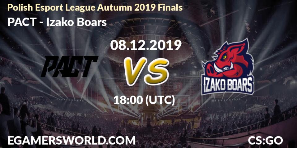 Pronósticos PACT - Izako Boars. 08.12.19. Polish Esport League Autumn 2019 Finals - CS2 (CS:GO)