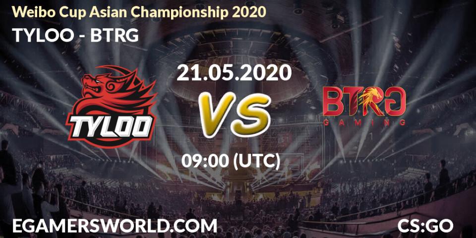 Pronósticos TYLOO - BTRG. 21.05.20. Weibo Cup Asian Championship 2020 - CS2 (CS:GO)