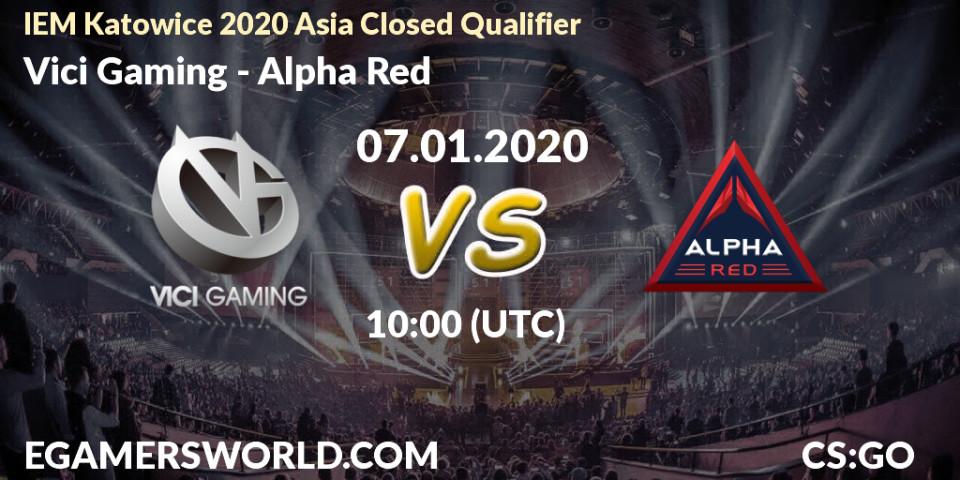 Pronósticos Vici Gaming - Alpha Red. 07.01.20. IEM Katowice 2020 Asia Closed Qualifier - CS2 (CS:GO)