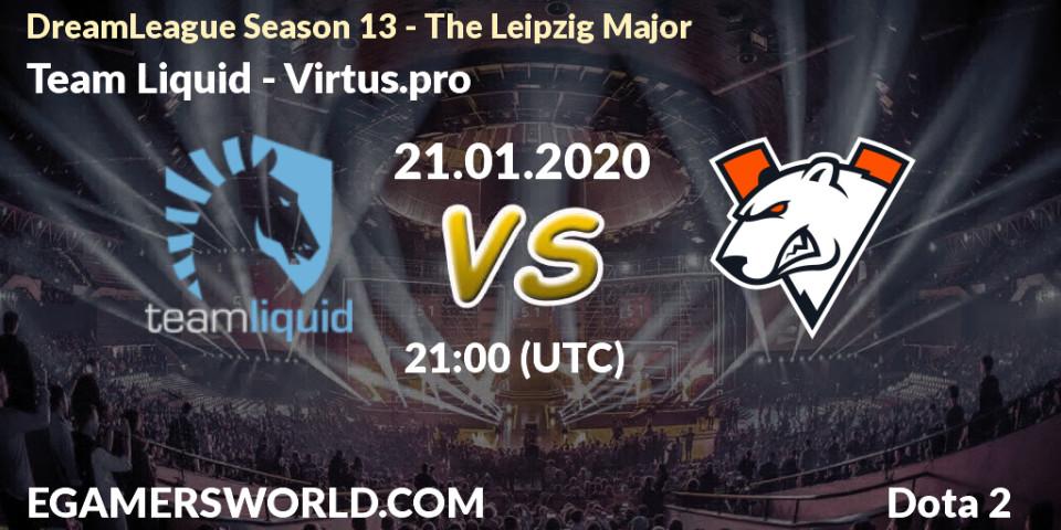 Pronósticos Team Liquid - Virtus.pro. 21.01.20. DreamLeague Season 13 - The Leipzig Major - Dota 2