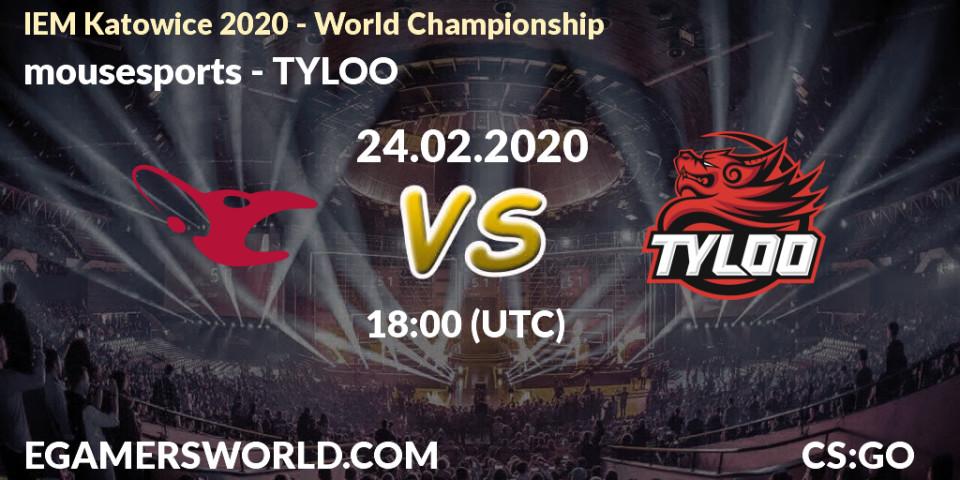 Pronósticos mousesports - TYLOO. 24.02.20. IEM Katowice 2020 - CS2 (CS:GO)