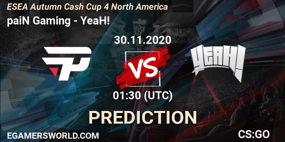 Pronósticos paiN Gaming - YeaH!. 01.12.20. ESEA Autumn Cash Cup 4 North America - CS2 (CS:GO)