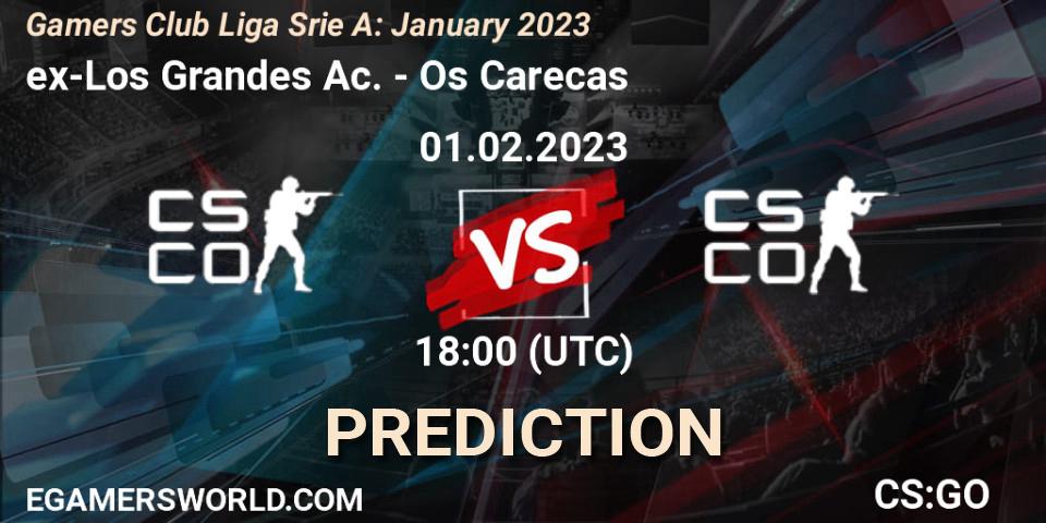 Pronósticos ex-Los Grandes Ac. - Os Carecas. 01.02.23. Gamers Club Liga Série A: January 2023 - CS2 (CS:GO)
