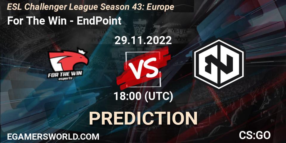 Pronósticos For The Win - EndPoint. 29.11.22. ESL Challenger League Season 43: Europe - CS2 (CS:GO)