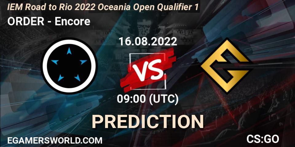 Pronósticos ORDER - Encore. 16.08.22. IEM Road to Rio 2022 Oceania Open Qualifier 1 - CS2 (CS:GO)