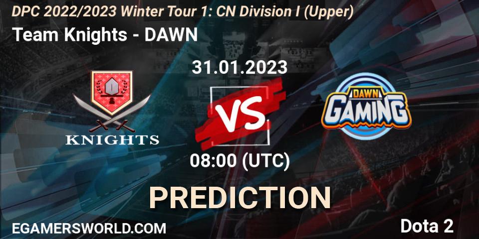 Pronósticos Team Knights - DAWN. 31.01.23. DPC 2022/2023 Winter Tour 1: CN Division I (Upper) - Dota 2