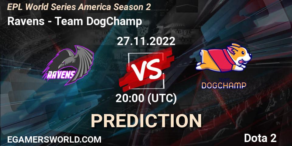 Pronósticos Ravens - Team DogChamp. 27.11.22. EPL World Series America Season 2 - Dota 2