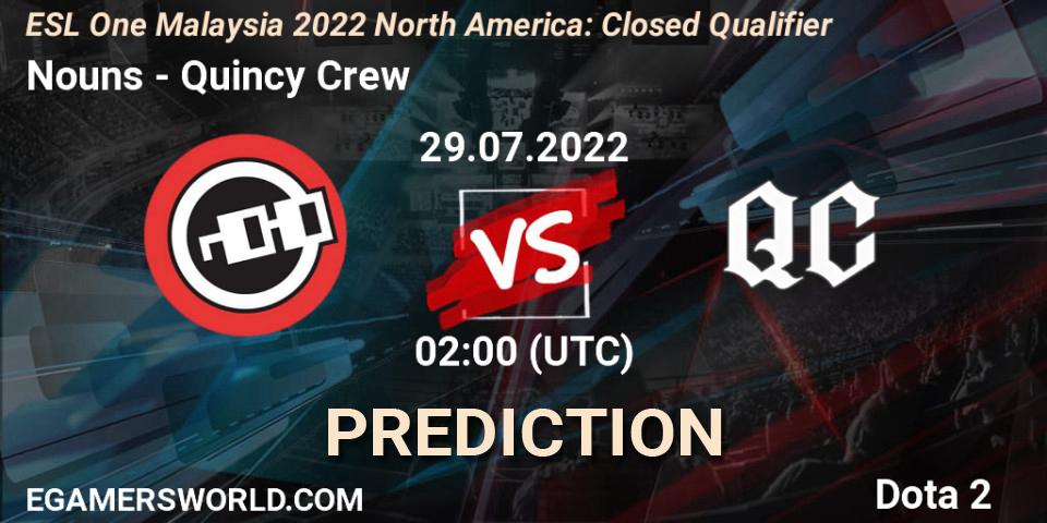 Pronósticos Nouns - Quincy Crew. 29.07.22. ESL One Malaysia 2022 North America: Closed Qualifier - Dota 2
