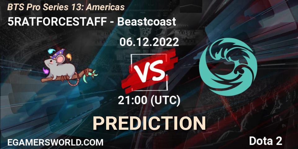 Pronósticos 5RATFORCESTAFF - Beastcoast. 06.12.22. BTS Pro Series 13: Americas - Dota 2