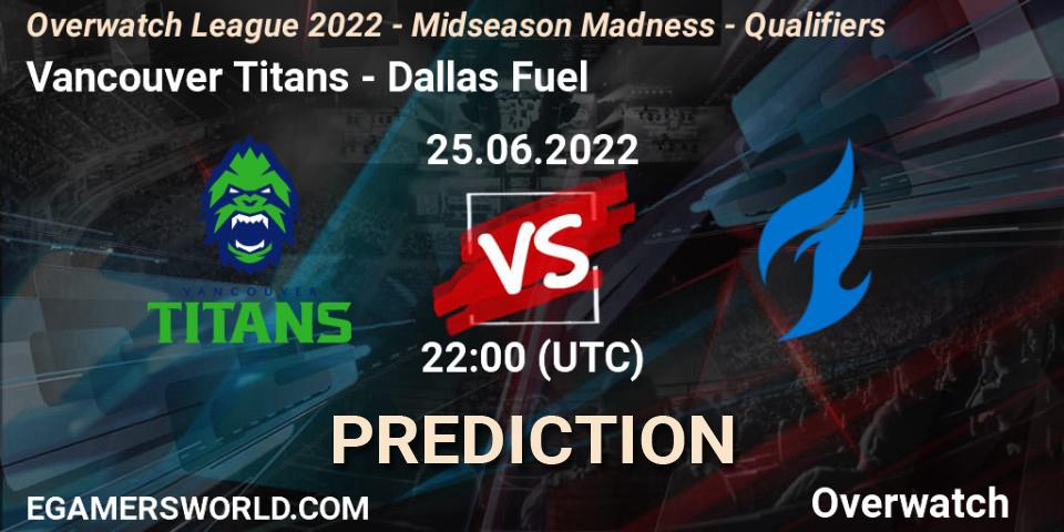 Pronósticos Vancouver Titans - Dallas Fuel. 25.06.22. Overwatch League 2022 - Midseason Madness - Qualifiers - Overwatch
