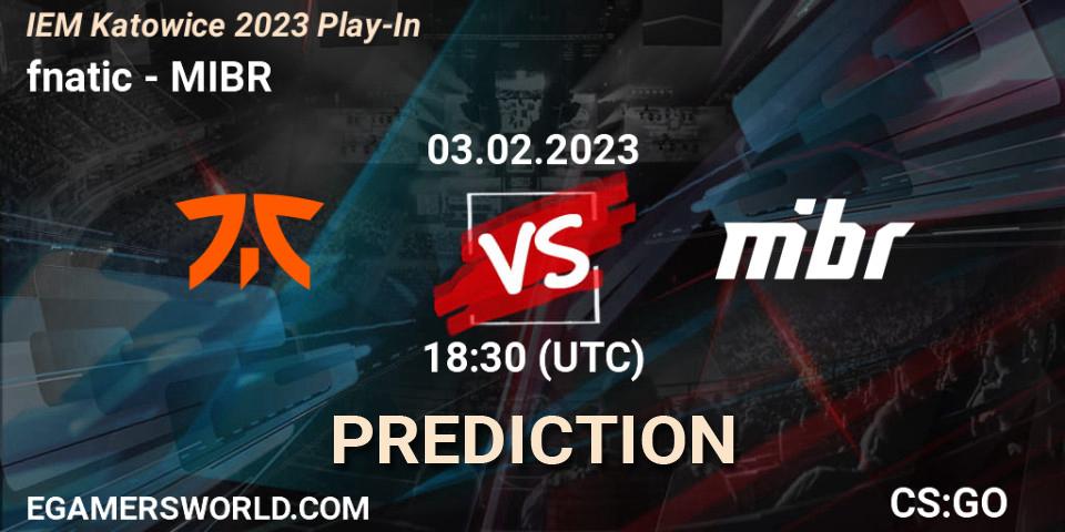 Pronósticos fnatic - MIBR. 03.02.23. IEM Katowice 2023 Play-In - CS2 (CS:GO)