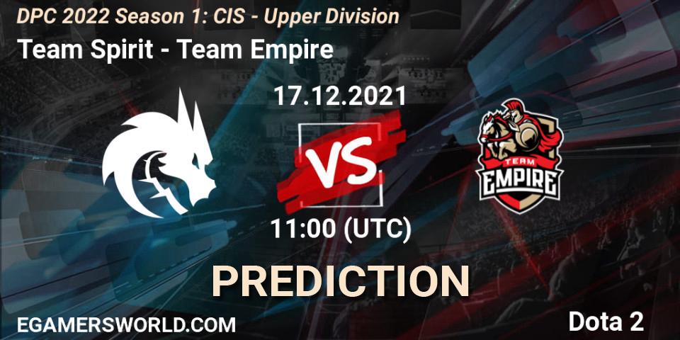 Pronósticos Team Spirit - Team Empire. 17.12.21. DPC 2022 Season 1: CIS - Upper Division - Dota 2