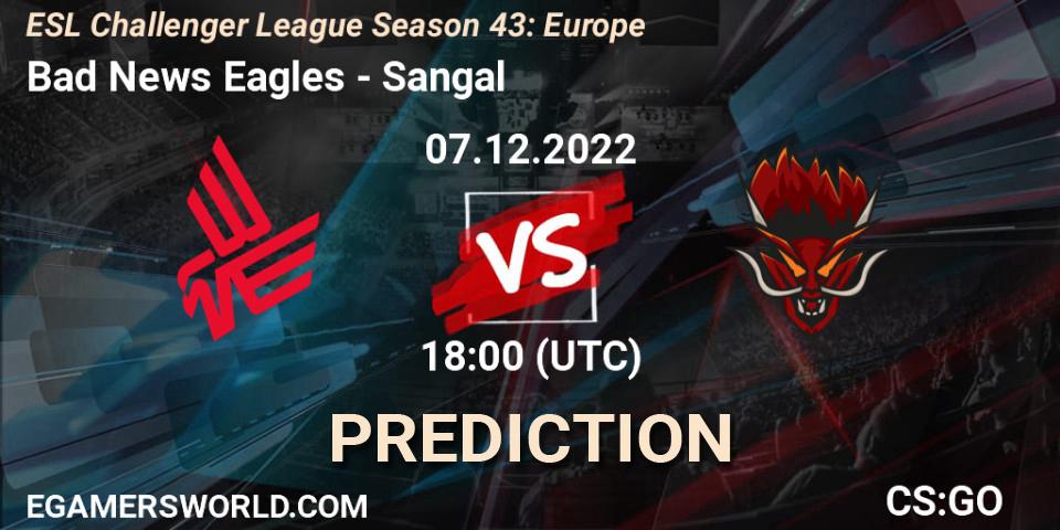Pronósticos Bad News Eagles - Sangal. 07.12.22. ESL Challenger League Season 43: Europe - CS2 (CS:GO)