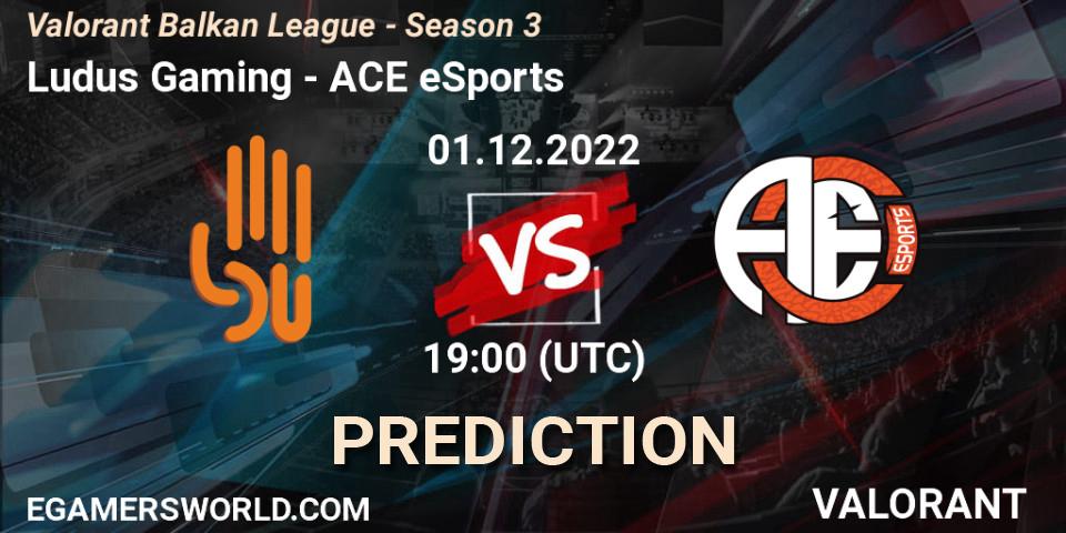 Pronósticos Ludus Gaming - ACE eSports. 01.12.22. Valorant Balkan League - Season 3 - VALORANT