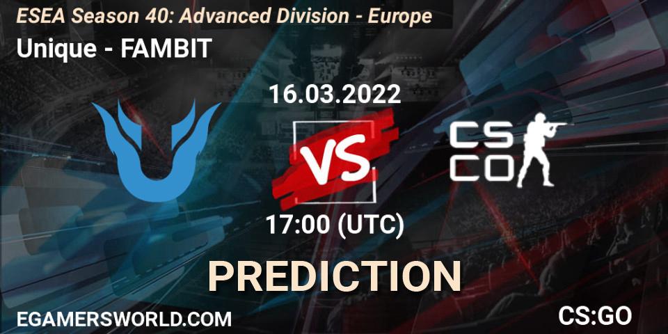 Pronósticos Unique - FAMBIT. 16.03.22. ESEA Season 40: Advanced Division - Europe - CS2 (CS:GO)