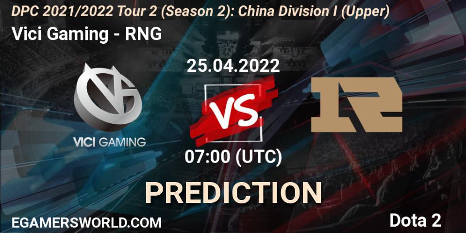 Pronósticos Vici Gaming - RNG. 25.04.22. DPC 2021/2022 Tour 2 (Season 2): China Division I (Upper) - Dota 2