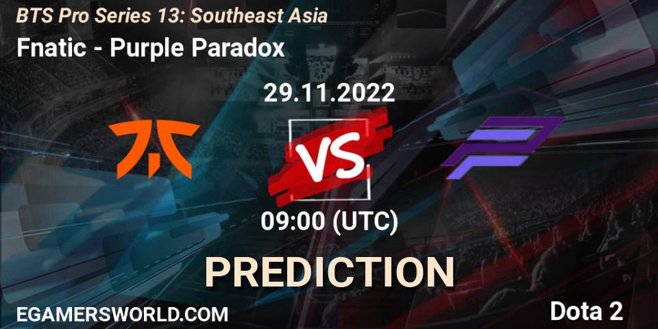 Pronósticos Fnatic - Purple Paradox. 29.11.22. BTS Pro Series 13: Southeast Asia - Dota 2