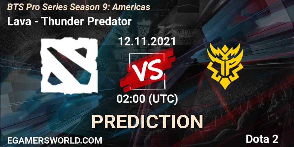 Pronósticos Lava - Thunder Predator. 12.11.21. BTS Pro Series Season 9: Americas - Dota 2