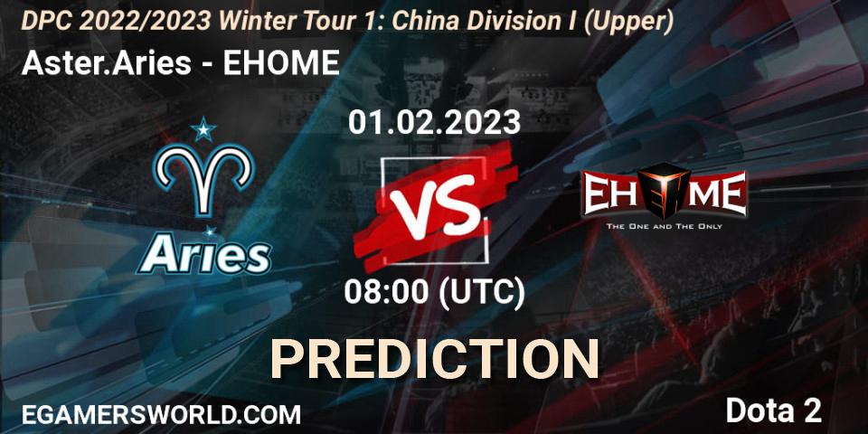 Pronósticos Aster.Aries - EHOME. 01.02.23. DPC 2022/2023 Winter Tour 1: CN Division I (Upper) - Dota 2