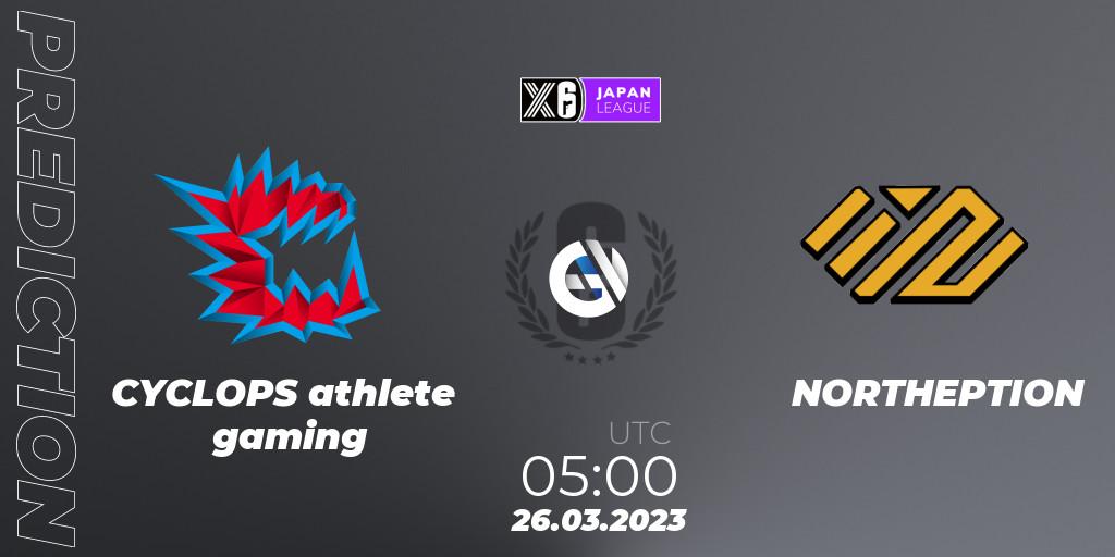 Pronósticos CYCLOPS athlete gaming - NORTHEPTION. 26.03.23. Japan League 2023 - Stage 1 - Rainbow Six