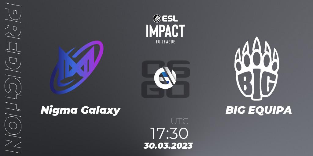 Pronósticos Nigma Galaxy - BIG EQUIPA. 30.03.23. ESL Impact League Season 3: European Division - CS2 (CS:GO)
