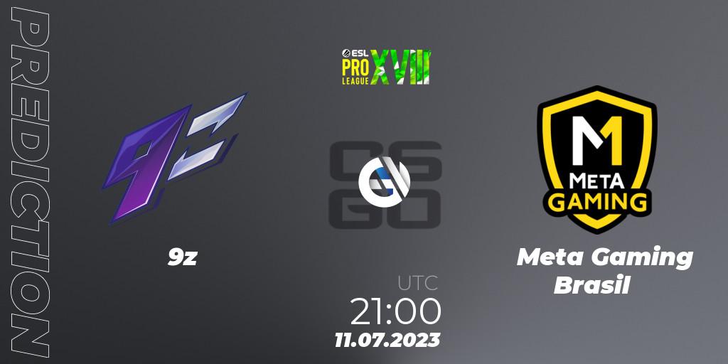 Pronósticos 9z - Meta Gaming Brasil. 11.07.23. ESL Pro League Season 18: South American Qualifier - CS2 (CS:GO)