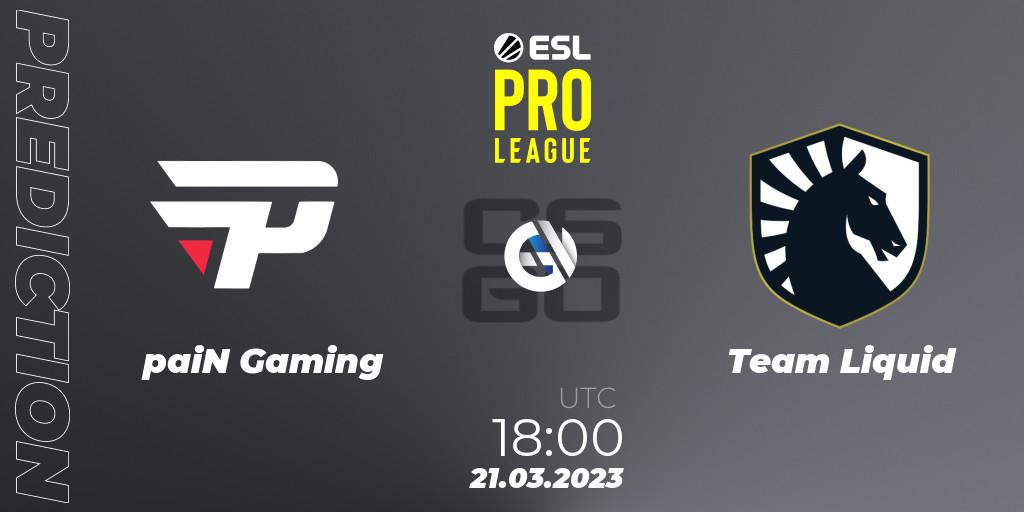 Pronósticos paiN Gaming - Team Liquid. 21.03.23. ESL Pro League Season 17 - CS2 (CS:GO)