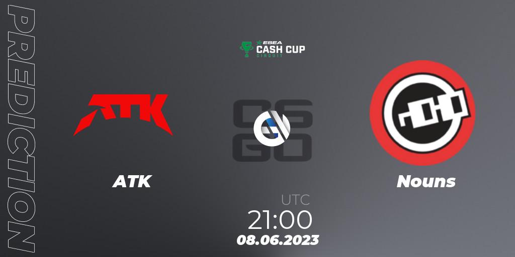 Pronósticos ATK - Nouns. 08.06.23. ESEA Cash Cup Circuit Season 1 Finals - CS2 (CS:GO)