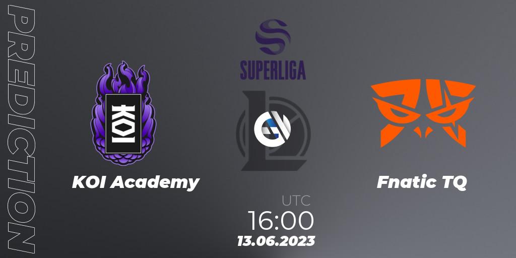 Pronósticos KOI Academy - Fnatic TQ. 13.06.23. Superliga Summer 2023 - Group Stage - LoL
