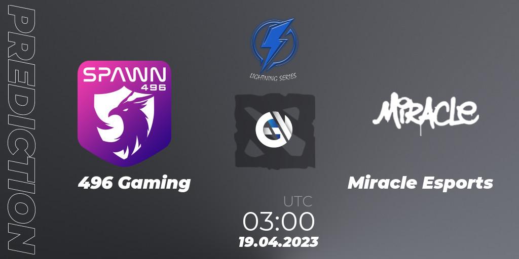 Pronósticos 496 Gaming - Miracle Esports. 19.04.23. Lightning Series - Dota 2