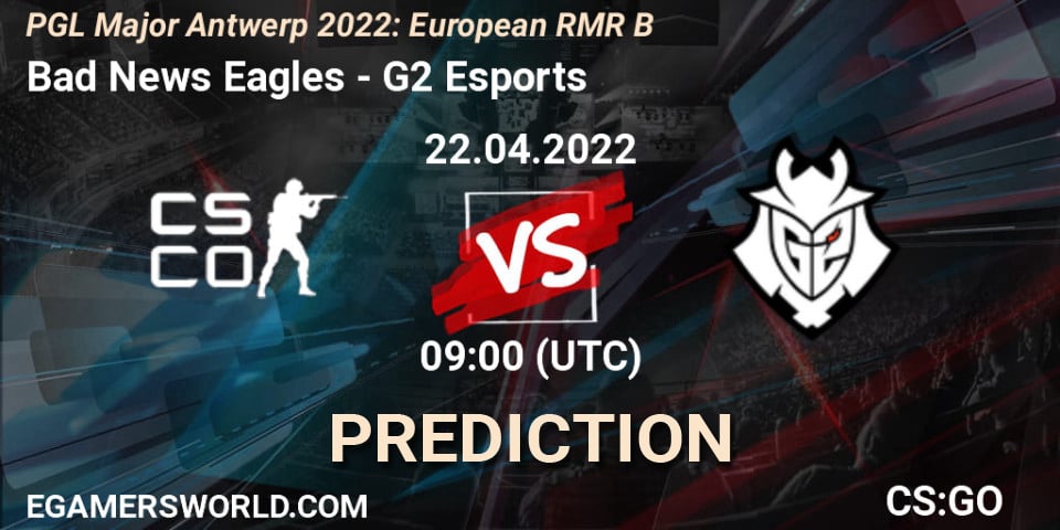 Pronósticos Bad News Eagles - G2 Esports. 22.04.22. PGL Major Antwerp ...